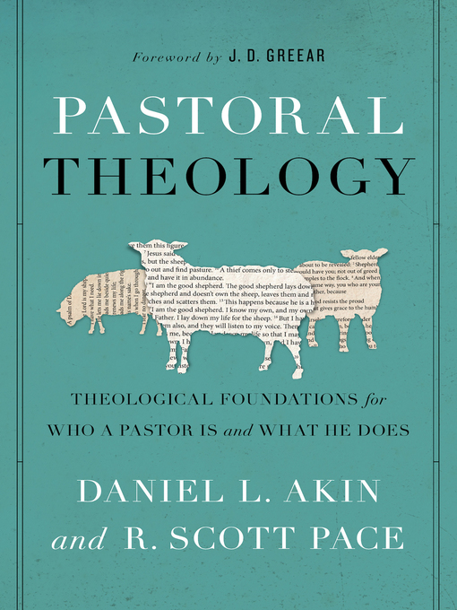 Title details for Pastoral Theology by Dr. Daniel L. Akin - Available